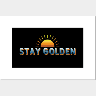 Stay golden Posters and Art